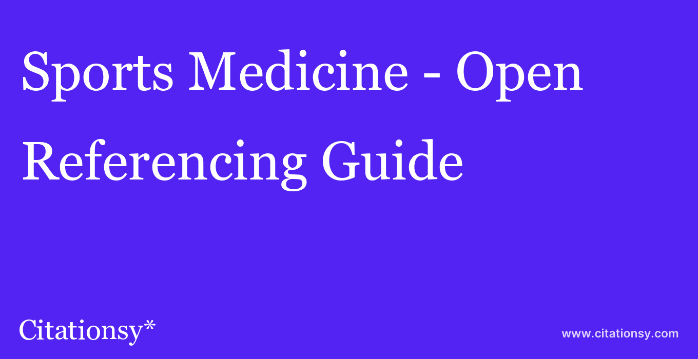 cite Sports Medicine - Open  — Referencing Guide